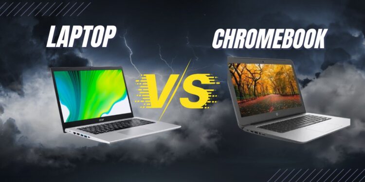 Chromebook Vs Laptop:Comprehensive Comparison Of Pros& Cons