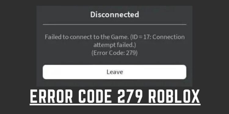 Troubleshooting Roblox Error Code 279 - Its Released