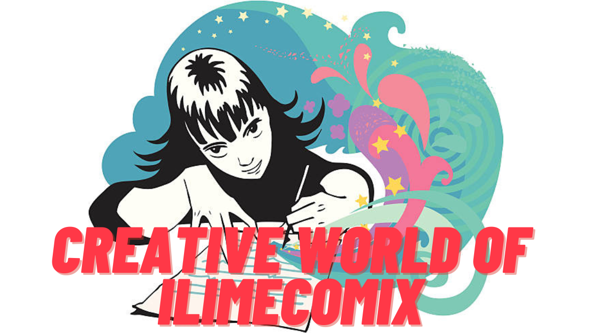 Creative World of Ilimecomix: A Fusion of Art and Storytelling