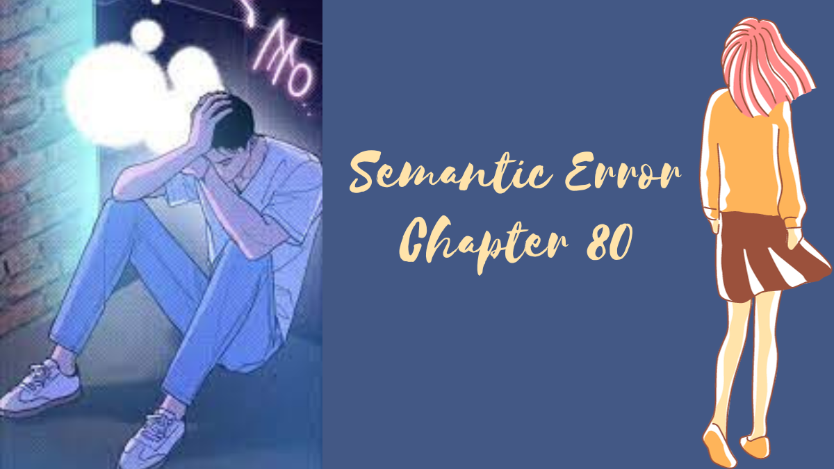 Semantic Error Chapter 80