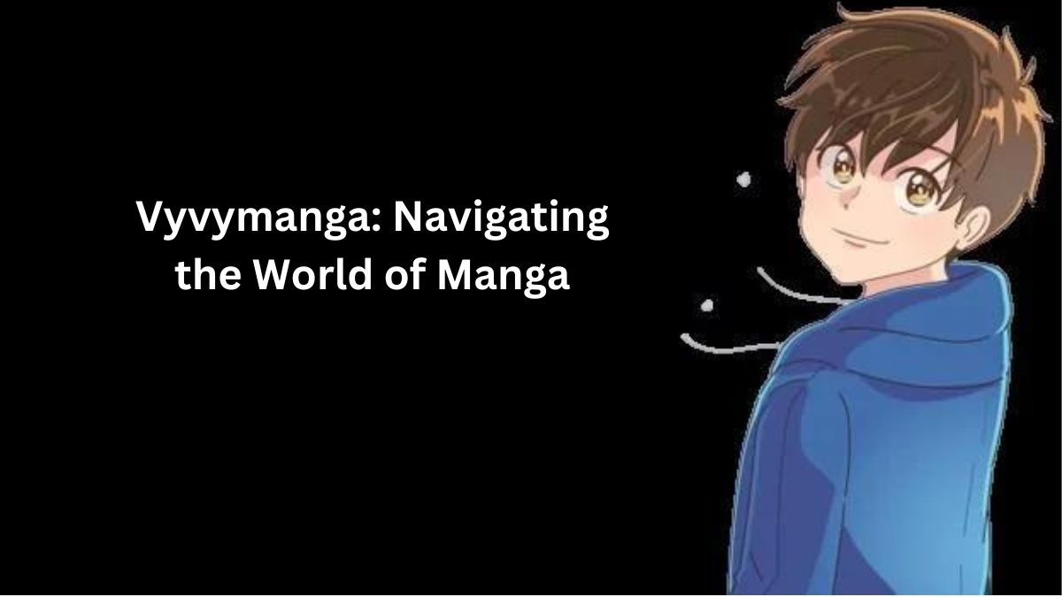 Vyvymanga: Navigating the World of Manga - Its Released