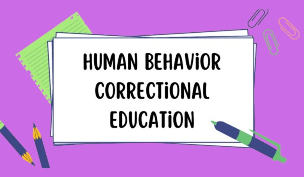 Understanding the Importance of Correctional Education in Shaping Human Behavior
