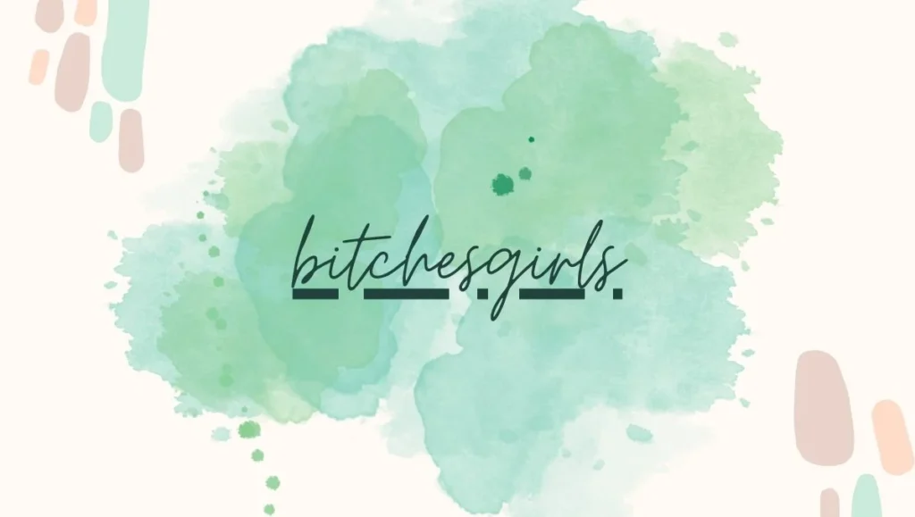 bitchesgirls