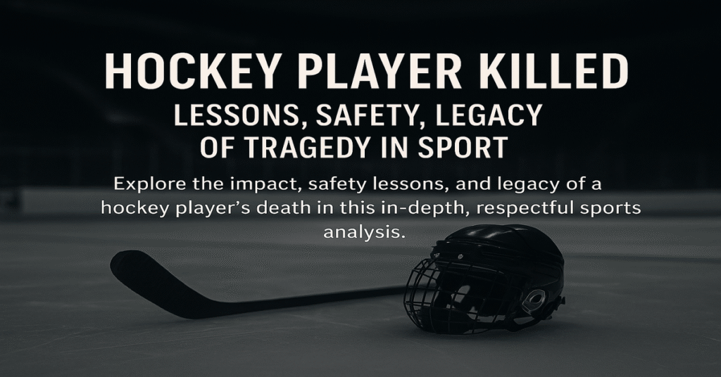 Hockey Player Killed